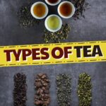 Types of Tea