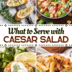 What to Serve with Caesar Salad