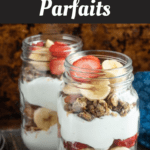 Strawberry Banana Granola Parfaits