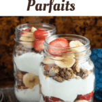 Strawberry Banana Granola Parfaits